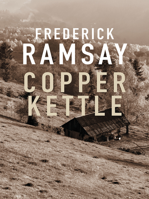 Title details for Copper Kettle by Frederick Ramsay - Available